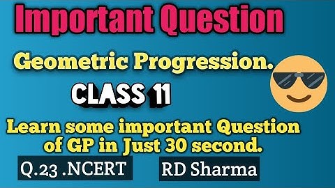 Important Question based on GP || Geometric progression ||Exercise-9.3 class 11||sequence and series