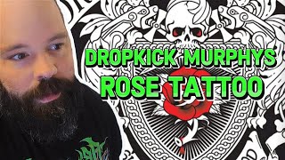 WHAT A GREAT SONG! Dropkick Murphy's "Rose Tattoo"
