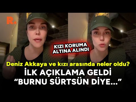 Deniz Akkaya ve kızı arasında neler oldu? İlk açıklama geldi: İşte yaşananlar