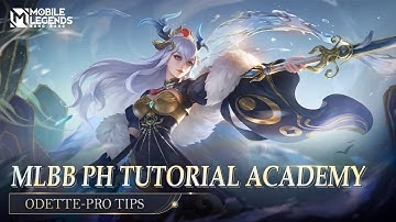 Odette Pro Tutorial 2023 | MLBB PH Official Academy | Episode 37