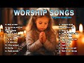 The Music Gospel 2024 | Morning Worship Songs All Time 🙏 Top 100 Christian Gospel Songs Ever