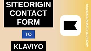 SiteOrigin Contact Form to Klaviyo Integration Tutorial | AFI