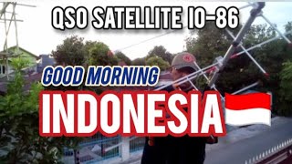 GOOD MORNING INDONESIA.QSO SAT IO86. STARTED 22.10 UTC, 30 MAY 2024 OR 06.10 WITA, 01 JUNE 2024.