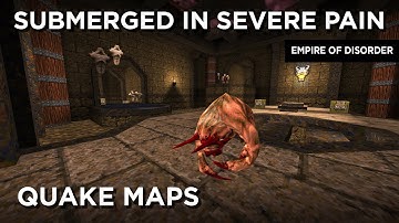 Quake Maps - Submerged in Severe Pain