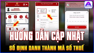 Hướng dẫn cập nhật SỐ ĐỊNH DANH THÀNH MÃ SỐ THUẾ |Cách tra cứu SỐ ĐỊNH DANH CÁ NHÂN mới nhất | APKP
