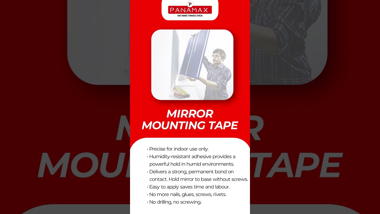 Mirror Mounting Tape |  Panamax Limited | Leading Adhesive Tape Manufacturer 