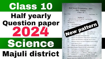 Class 10 Half yearly Science Question paper 2024 Majuli district SEBA