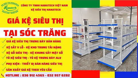 Giá kệ siêu thị trưng bày sản phẩm bán hàng tại Sóc Trăng | Kệ siêu thị Hanatech 036 912 4565