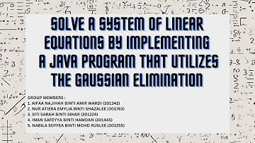Implementation of the Gaussian Elimination method to solve a system of linear equations using Java
