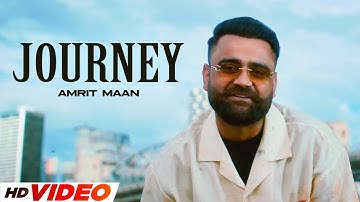 Journey - Amrit Maan (Full Video) | Mxrci | Latest Punjabi Song 2025 | New Punjabi Songs 2025