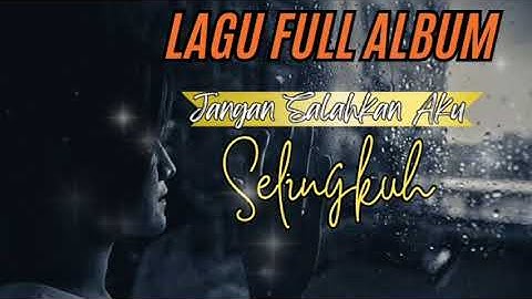 jangan salahkan aku selingkuh lagu full album || soundtrack film