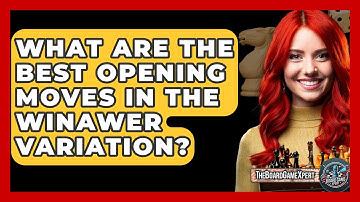 What Are The Best Opening Moves In The Winawer Variation? - The Board Game Xpert