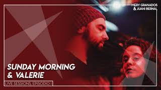 Video thumbnail of "Mery Granados & Juani Bernal - Sunday Morning & Valerie"