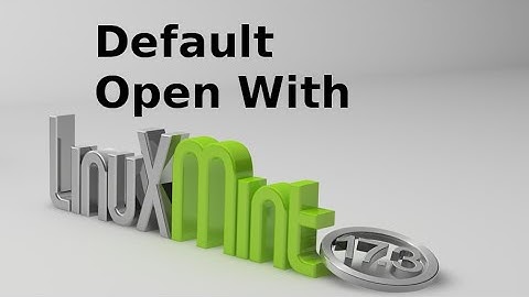 How to change default application in Linux Mint 17.3