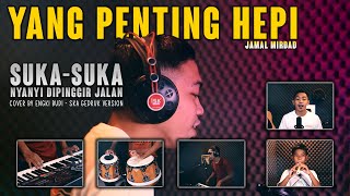 YANG PENTING HEPI ( SUKA SUKA )  Jamal Mirdad Cover SKA Gedruk [ VIRAL TIKTOK ]