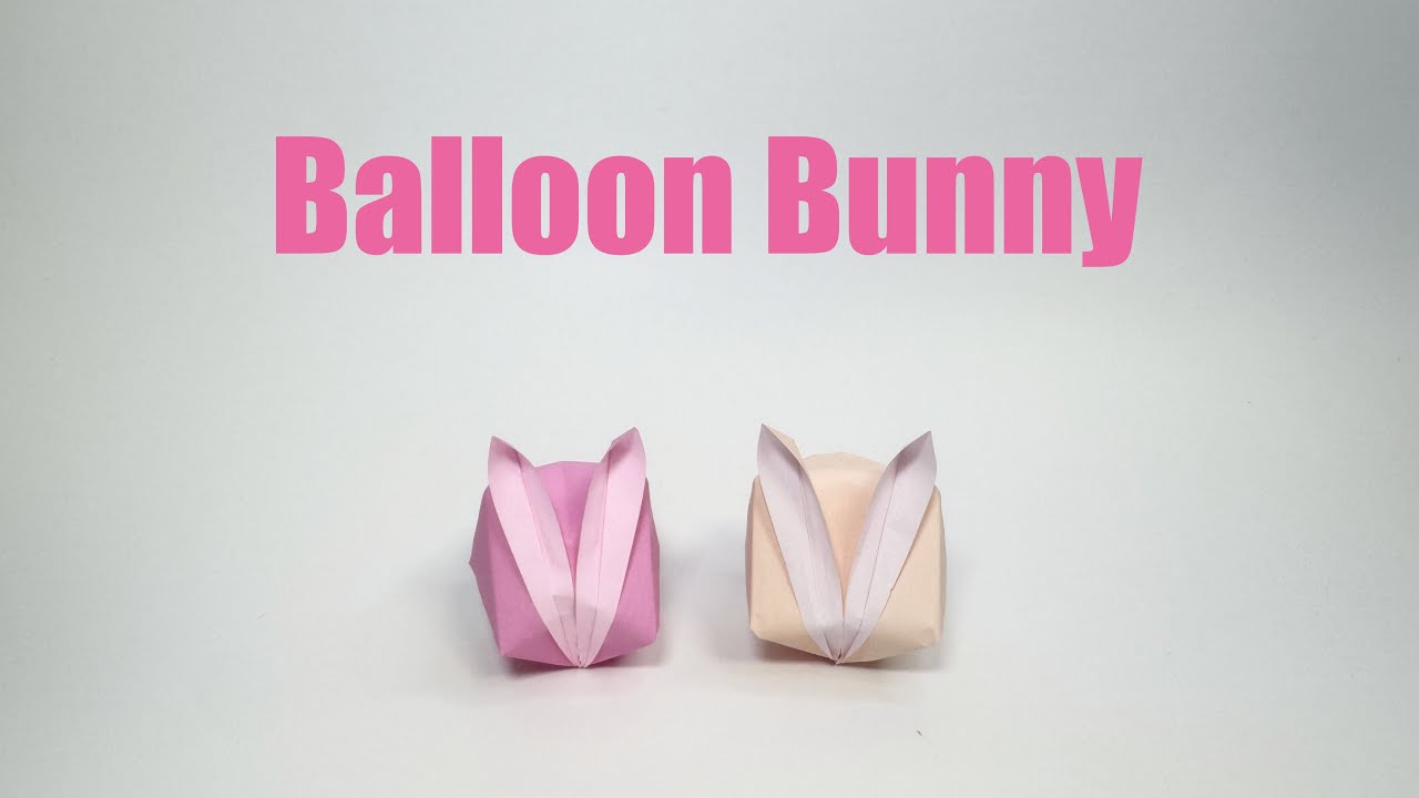 Origami Balloon Bunny | Easy Paper Balloon Rabbit - YouTube