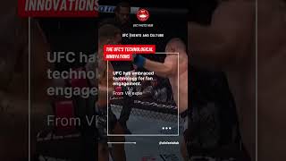 The UFC's Technological Innovations 💡 Embracing VR and advanced stats for fans.