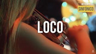 Rescate - Loco (Sinfónico) chords