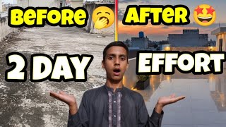 2 day effort, | transformation rooftop |Before and After