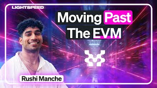 2024: The End Of EVM Dominance | Rushi Manche