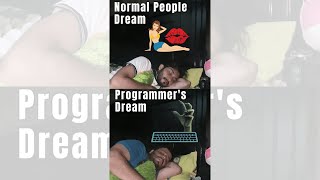 Normal People vs Programmers | Dreams #shorts