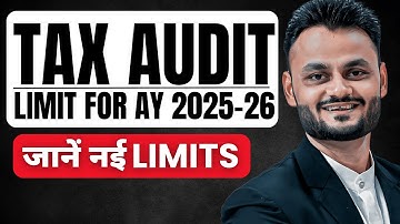Tax Audit Limit for AY 2025 26
