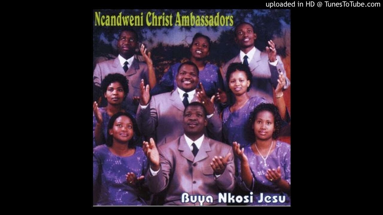 Ncandweni Christ Ambassadors - Funa Abalahlekile