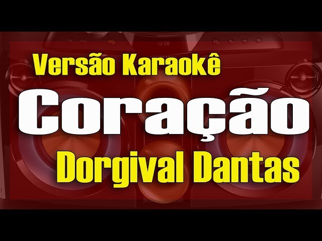 Coração - Dorgival Dantas - Karaokê class=