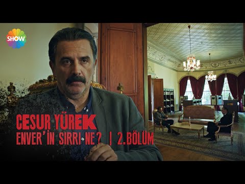 Enver'in sırrı ne? | Cesur Yürek 2. Bölüm