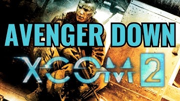 Avenger Down Can We Fight Back? | XCOM 2 Walkthrough Part 7 | Alien Hunters | No Commentary