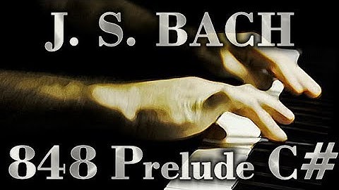 Johann Sebastian BACH: Prelude No. 3, C# major, BWV 848