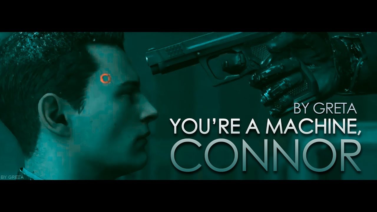 You're a machine, Connor | Detroit: Become Human