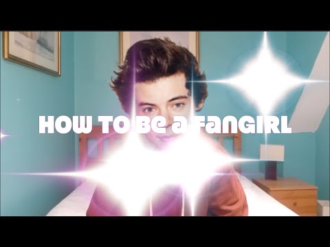 How to be a fangirl!