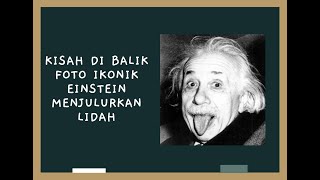 Kisah di Balik Foto Ikonik Einstein Julurkan Lidah