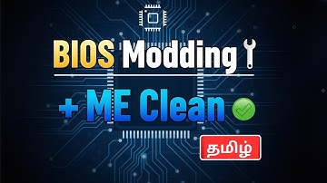 BIOS Modding & Intel ME Clean | Advanced Tutorial for Technicians (Tamil)