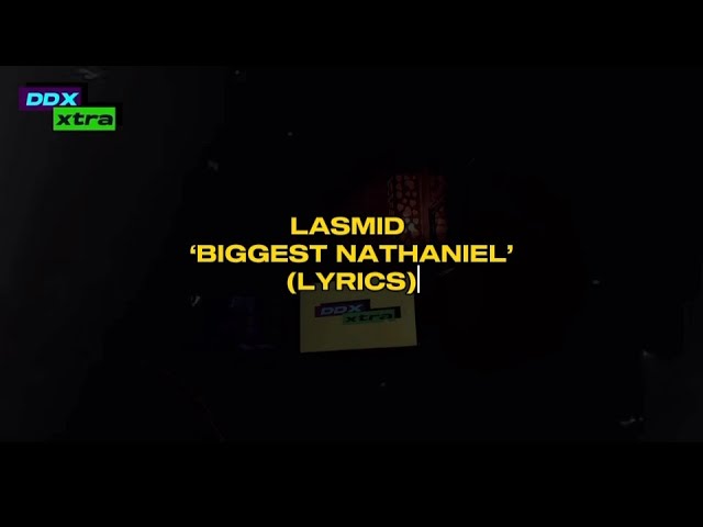 Lasmid - BIGGEST NATHANIEL ( lyrics)