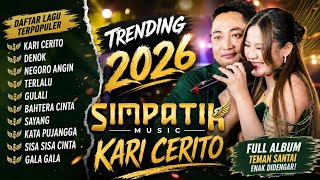 Download lagu SIMPATIK MUSIC TERPOPULER 2026 | KARI CERITO - DENOK - NEGORO ANGIN | FULL ALBUM TERBARU