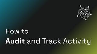Global Watch | How to Audit and Track Activity