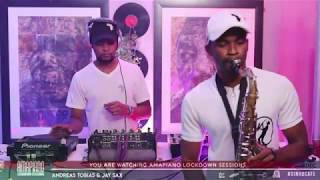 AMAPIANO LOCKDOWN SESSIONS | ANDREAS TOBIAS & JAY SAX | SOUTHAFRICAN DJS