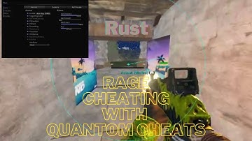 Rust Rage Cheating Ft. Quantum Cheats