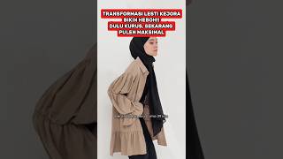 TRANSFORMASI LESTI KEJORA BIKIN HEBOH!! dulu KURUS sekaranh PULEN MAKSIMAL #leslar #lestykejora