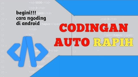 codingan auto rapi | cara menggunakan acode code editor android