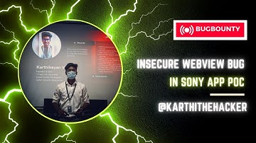 Insecure Webview Bug In Sony App | Android Pentesting | BugBuonty | POC | @karthi_the_hacker