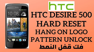 HTC Desire 500 HARD RESET | HTC D500 DUAL SIM FACTORY RESET | فك قفل النمط PATTERN UNLOCK_Done