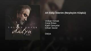 VOLKAN KONAK  Ah Edip İnlerim Resimi