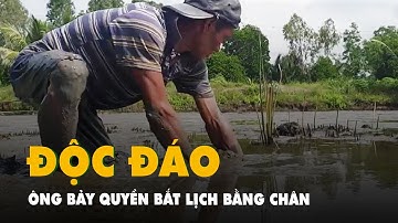 Về Cà Mau coi ông Bảy Quyền bắt lịch bằng chân
