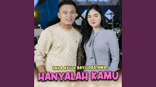 Hanyalah Kamu (feat. Bayu Pratama)