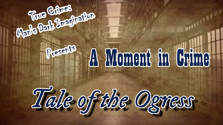 A Moment in Crime: Tale of the Ogress [French Murd...