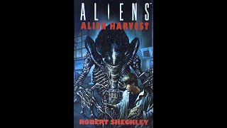 Aliens - Alien Harvest - Part 12 (Audio Book)