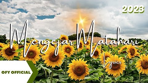 Keisya Levronka, Andi Rianto - Mengejar Matahari (Lyrics)